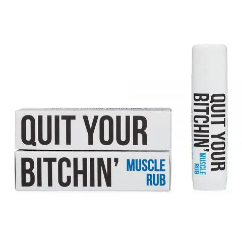 QUIT YOUR BITCHIN’ MUSCLE RUB